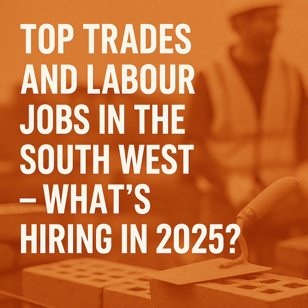 Top Trades and Labour Jobs South West Recruitment Agency